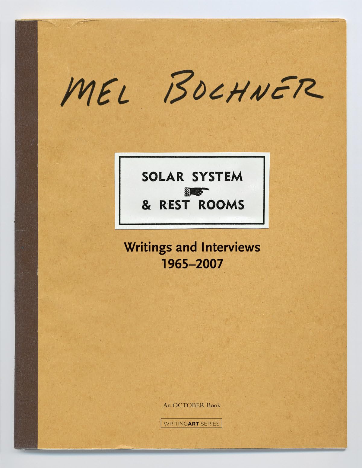 Solar System & Rest Rooms: Writings And Interviews, 19652007 (Writing Art)
