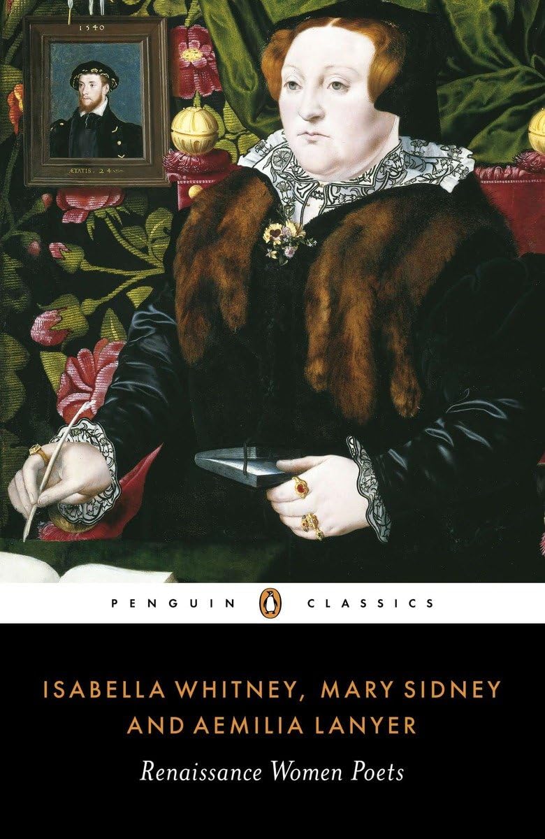 Isabella Whitney, Mary Sidney And Amelia Lanyer: Renaissance Women Poets,New