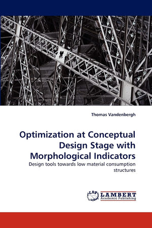 Optimization at Conceptual Design Stage with Morphological Indicators: Design tools towards low material consumption structures,Used