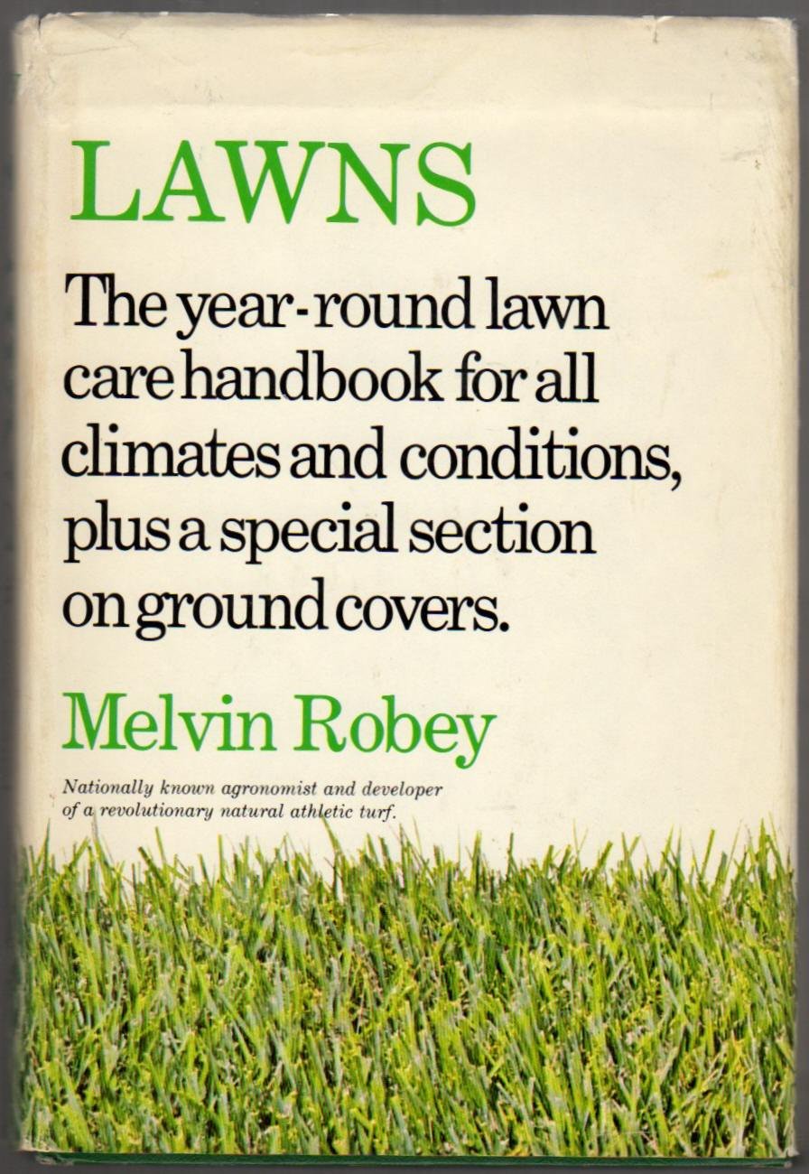 Lawns: The yearround lawncare handbook for all climates and conditions, plus a special section on ground covers,Used