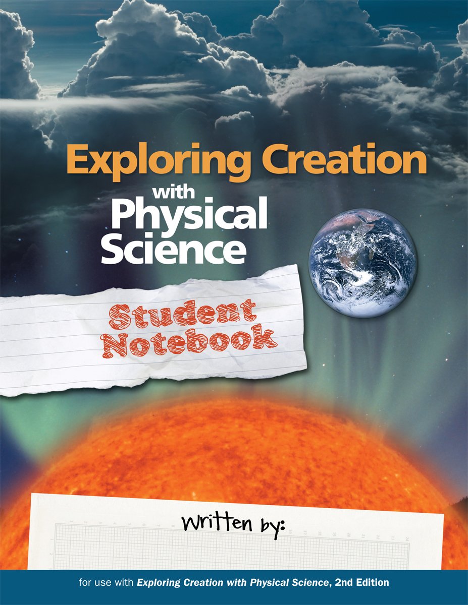 Exploring Creation with Physical Science 2nd Edition, Student Notebook,Used