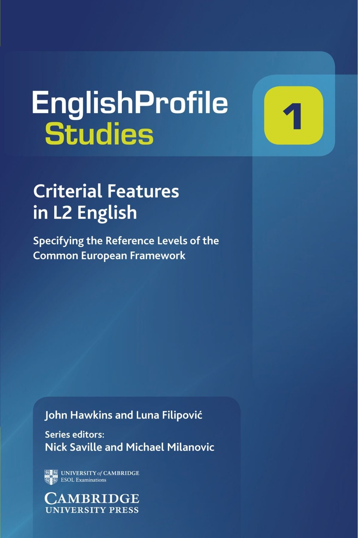 Criterial Features in L2 English: Specifying the Reference Levels of the Common European Framework (Englishprofile Studies),Used
