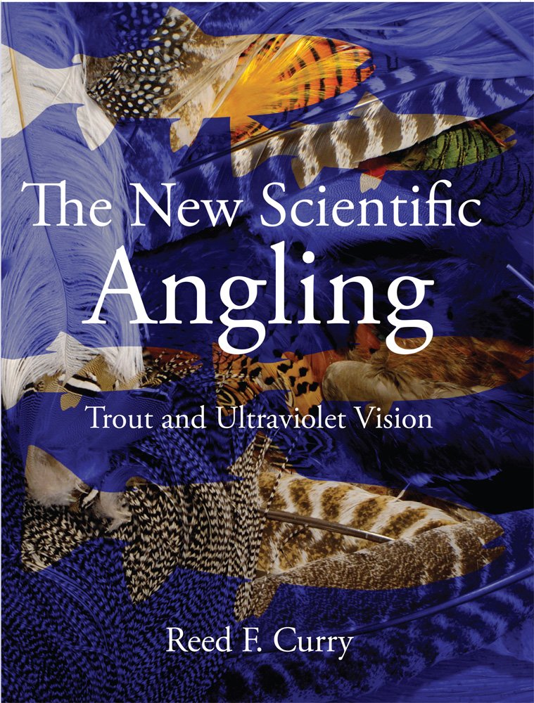 The New Scientific Angling  Trout and Ultraviolet Vision,Used