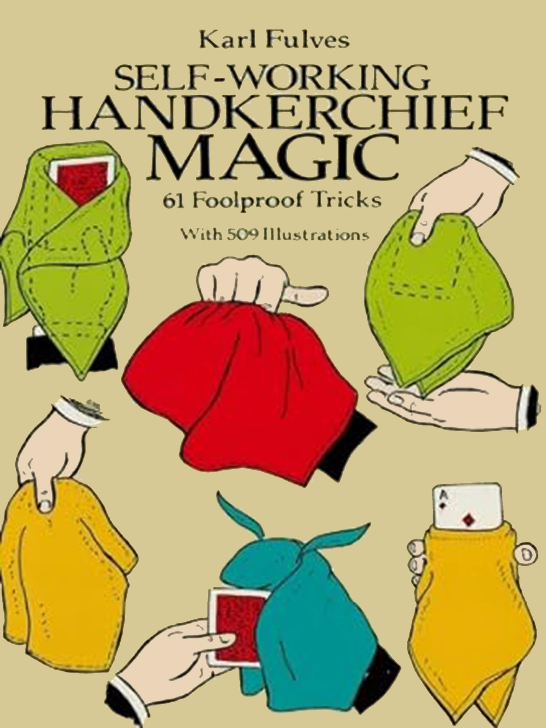 SelfWorking Handkerchief Magic: 61 Foolproof Tricks (Dover Magic Books),Used