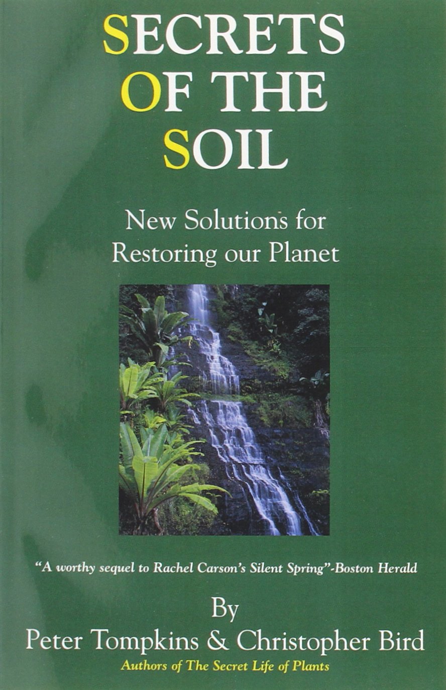 Secrets of the Soil : New Solutions for Restoring Our Planet,Used