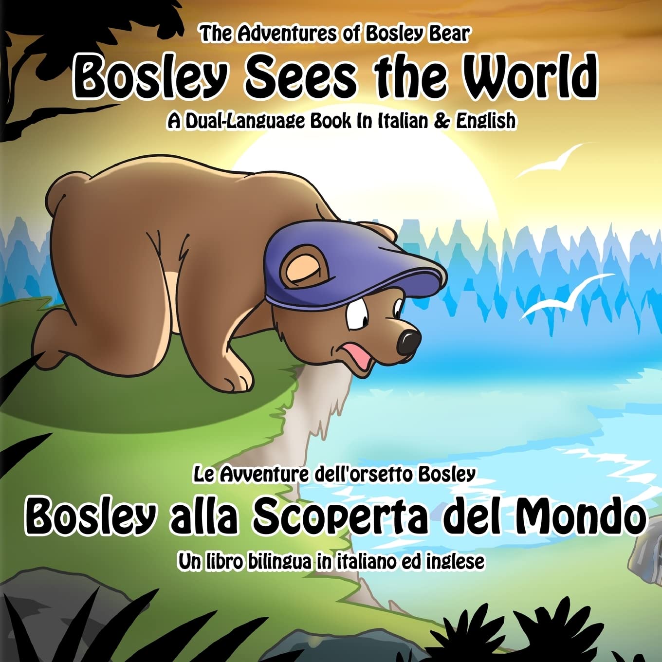 Bosley Sees the World: A Dual Language Book in Italian and English (The Adventures of Bosley Bear),Used