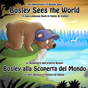 Bosley Sees the World: A Dual Language Book in Italian and English (The Adventures of Bosley Bear),Used