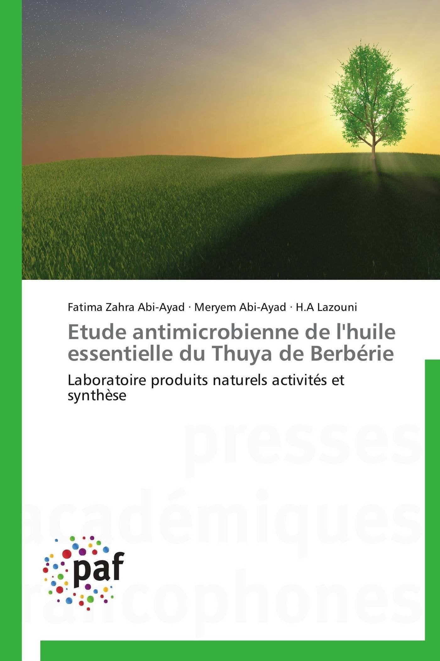 Etude antimicrobienne de l'huile essentielle du Thuya de Berbrie: Laboratoire produits naturels activits et synthse (Omn.Pre,Used