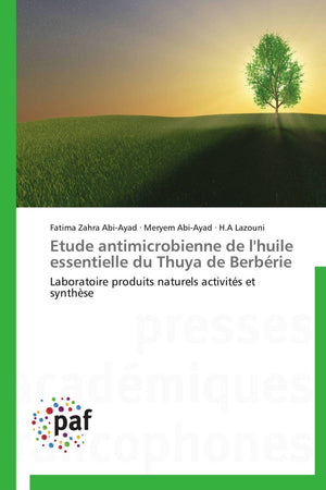 Etude antimicrobienne de l'huile essentielle du Thuya de Berbrie: Laboratoire produits naturels activits et synthse (Omn.Pre,Used