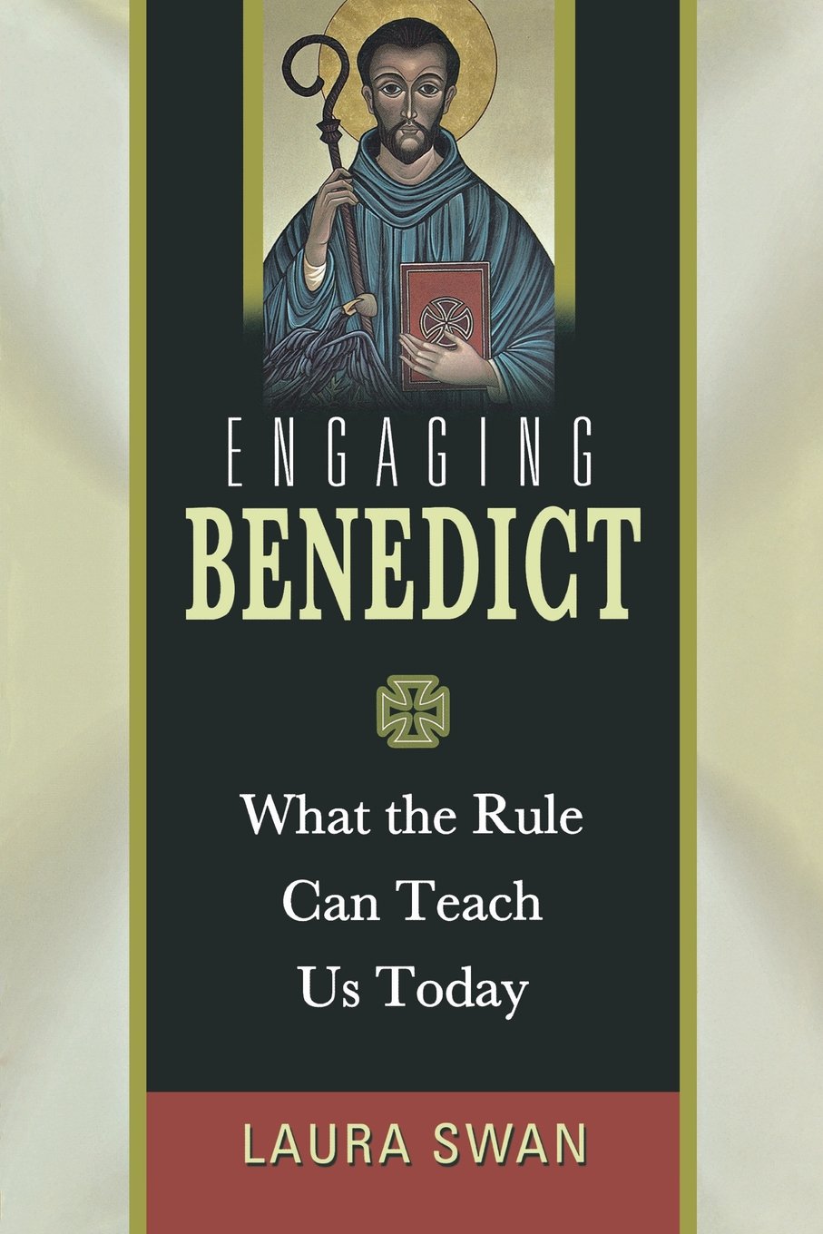 Engaging Benedict: What the Rule Can Teach Us Today,Used