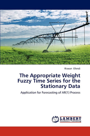 The Appropriate Weight Fuzzy Time Series for the Stationary Data: Application for Forecasting of AR(1) Process,Used