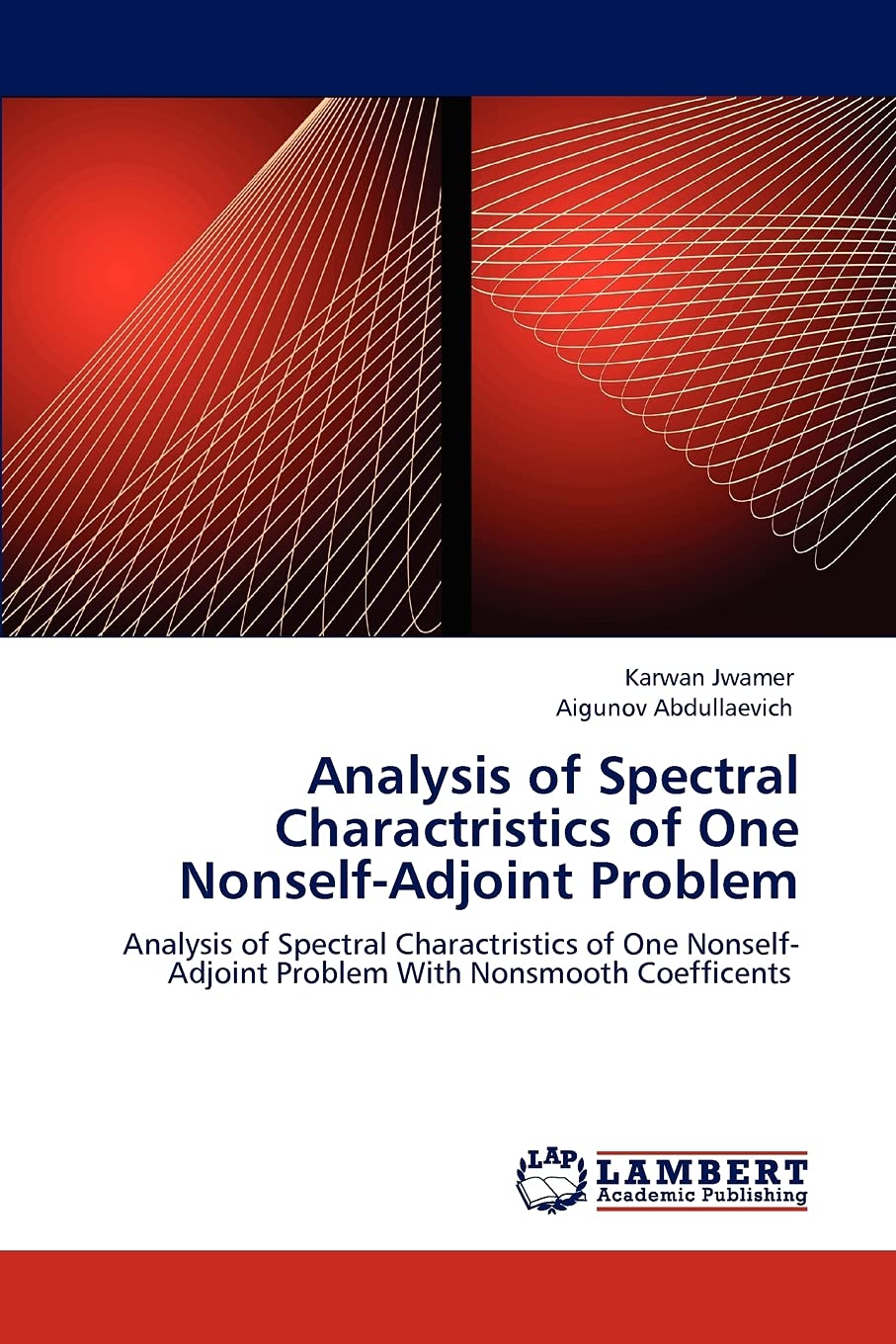 Analysis of Spectral Charactristics of One NonselfAdjoint Problem: Analysis of Spectral Charactristics of One NonselfAdjoint P,Used