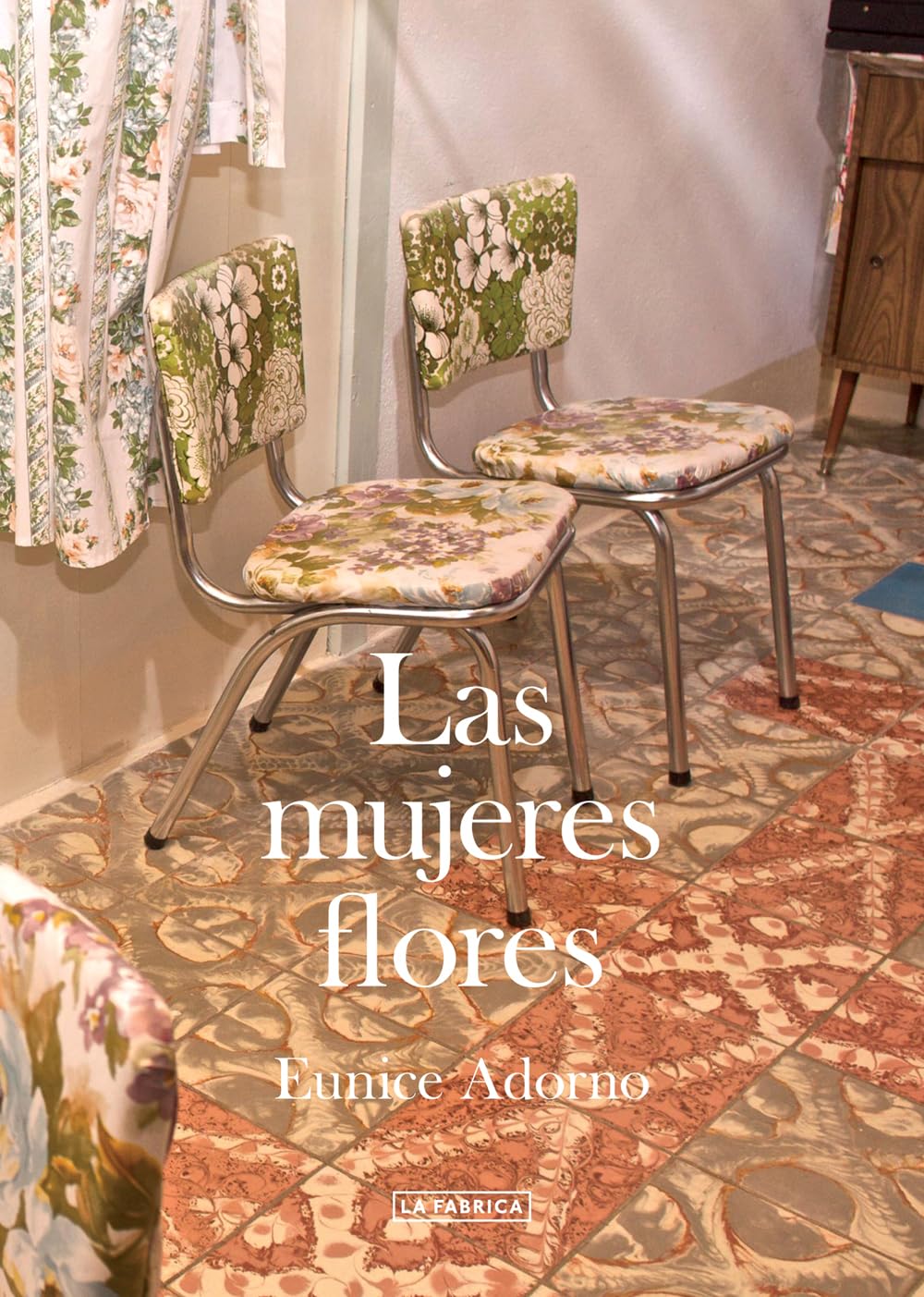 Eunice Adorno: Las Mujeres Flores (Libros de Autor),Used