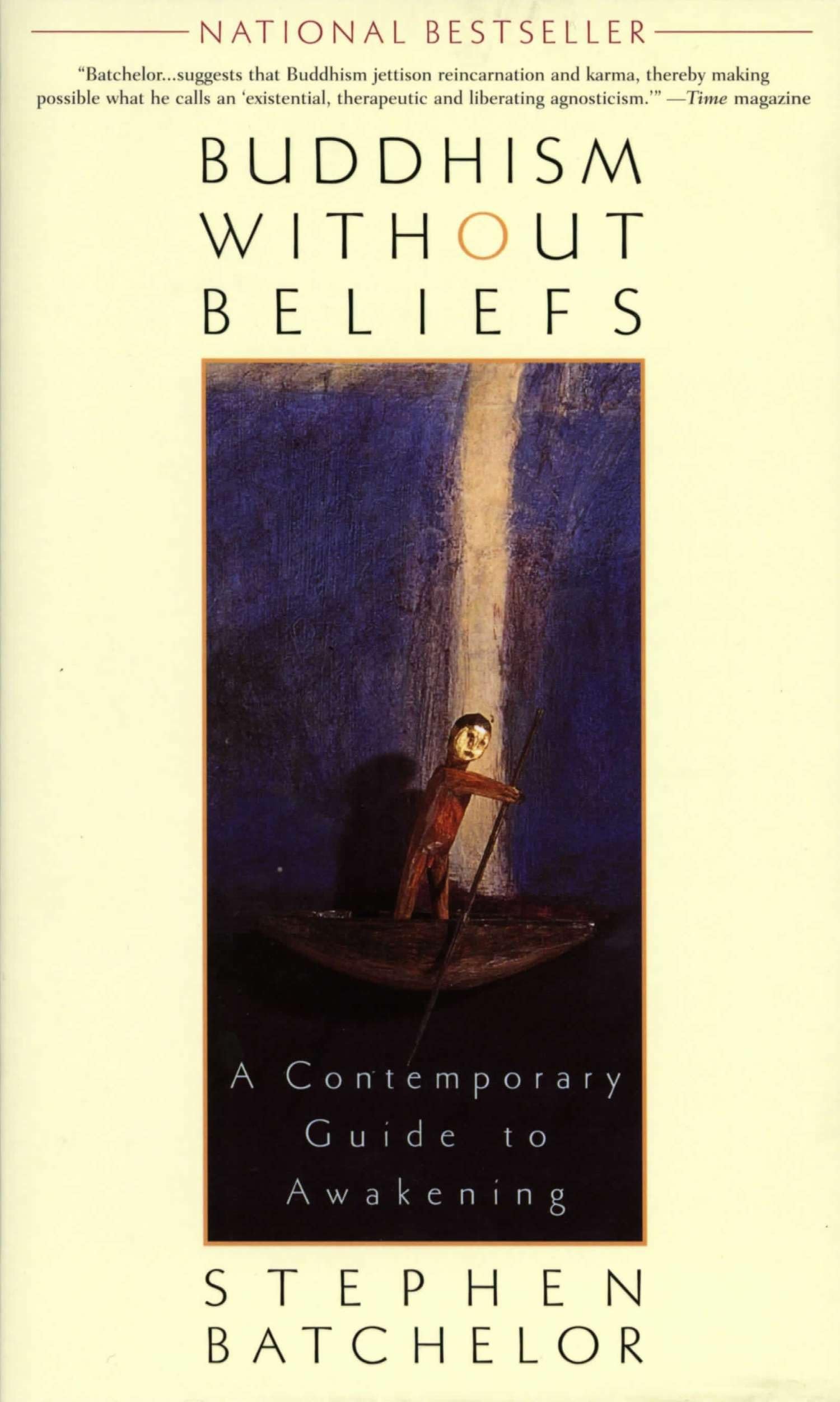 Buddhism Without Beliefs: A Contemporary Guide to Awakening,New