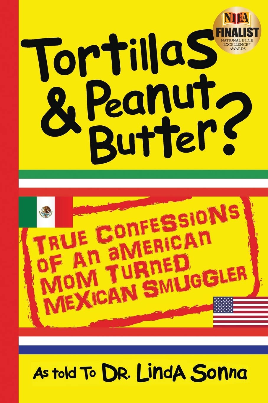 Tortillas & Peanut Butter: True Confessions of an American Mom Turned Mexican Smuggler (Print Book),Used