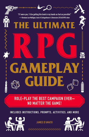 The Ultimate RPG Gameplay Guide: RolePlay the Best Campaign EverNo Matter the Game! (Ultimate Role Playing Game Series),Used