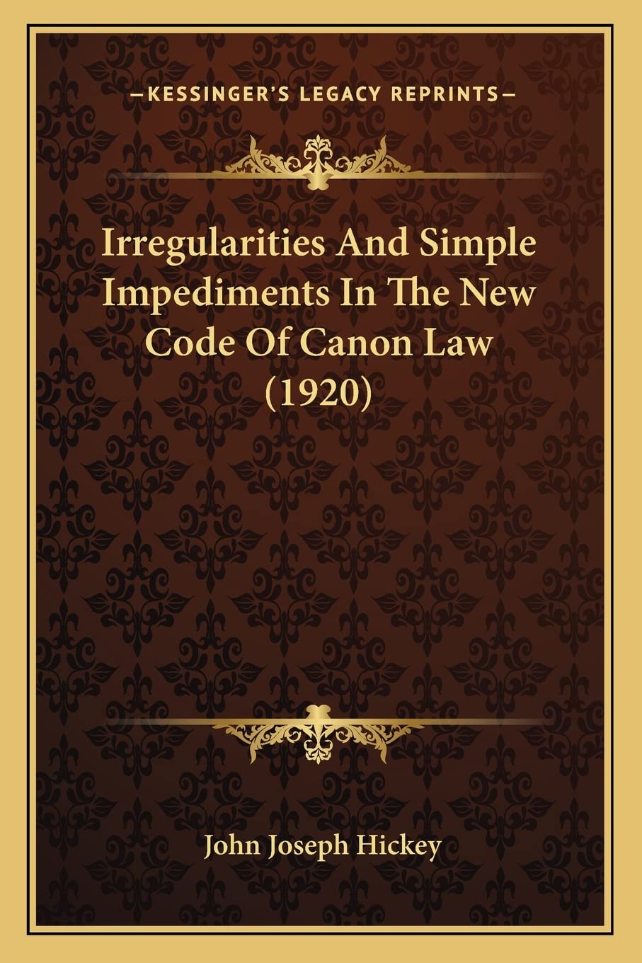 Irregularities And Simple Impediments In The New Code Of Canon Law (1920),Used