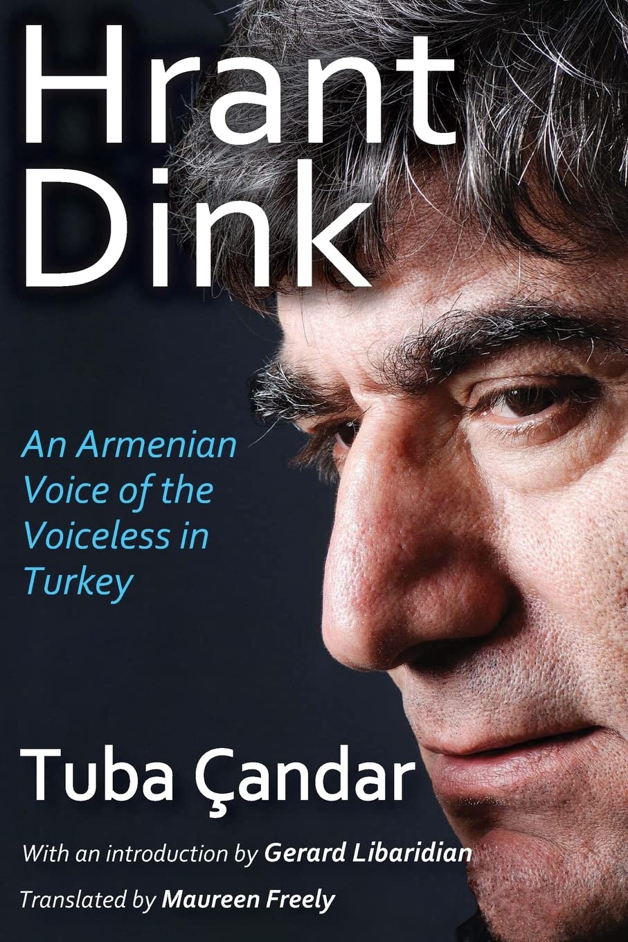 Hrant Dink: An Armenian Voice of the Voiceless in Turkey (Armenian Studies),Used