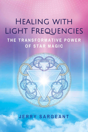 Healing With Light Frequencies: The Transformative Power Of Star Magic
