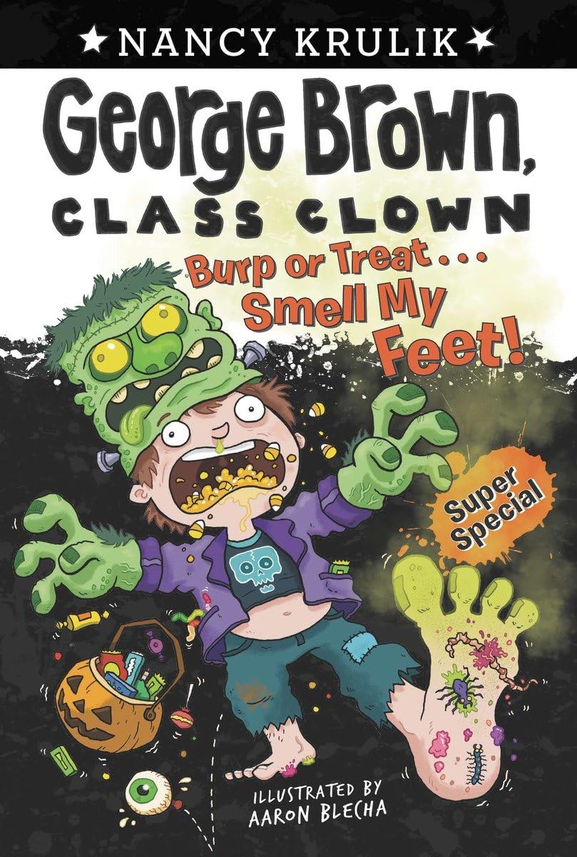 Burp or Treat . . . Smell My Feet! Super Special (George Brown, Class Clown),Used