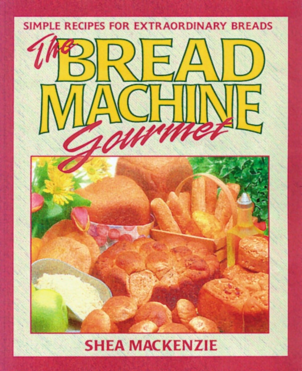 The Bread Machine Gourmet: Simple Recipes for Extraordinary Breads,Used