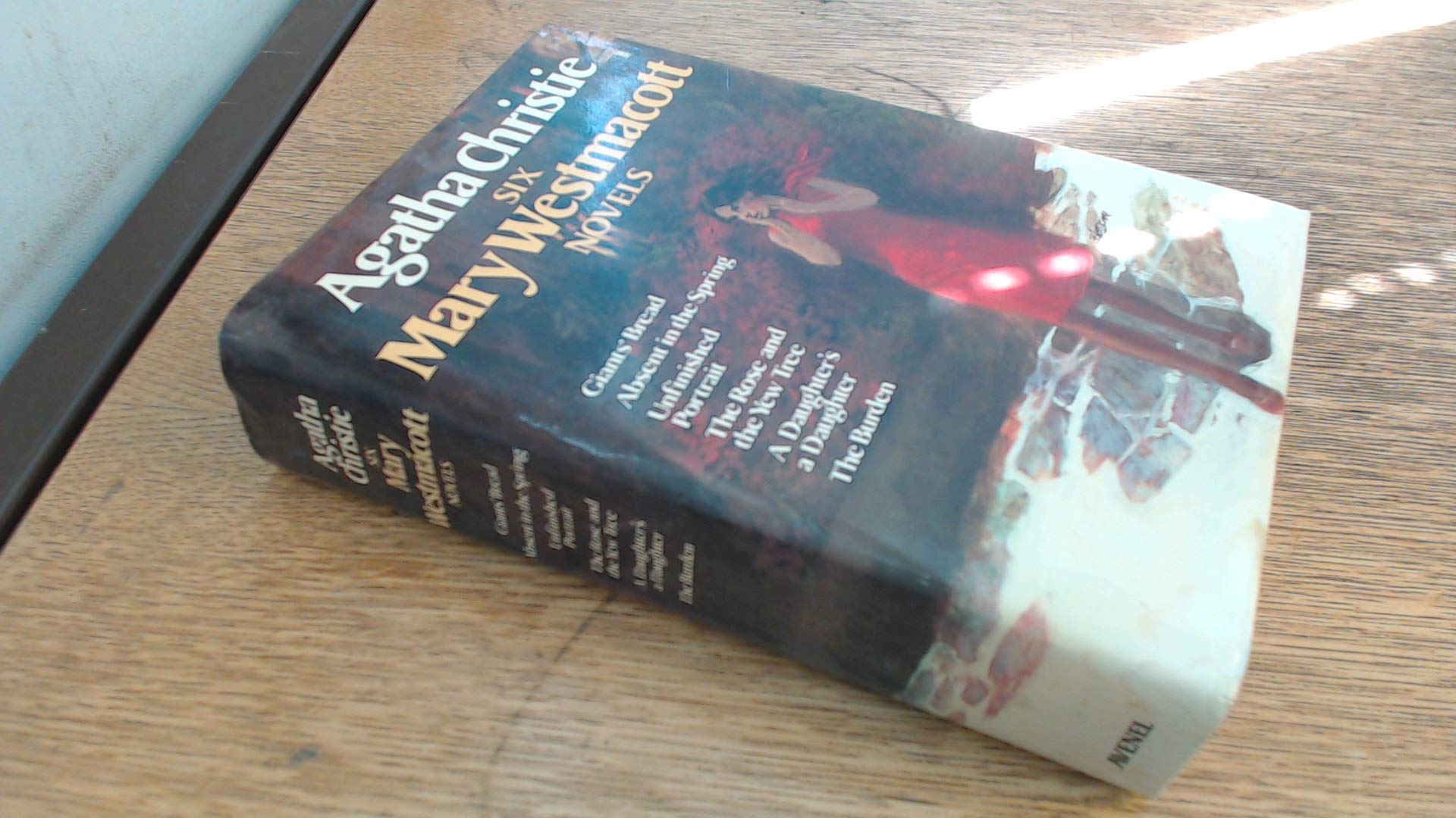 Agatha Christie: Six Mary Westmacott Novels (Giants' Bread / Absent In The Spring / Unfinished Portrait / The Rose And The Yew T