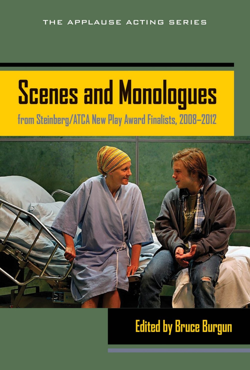 Scenes and Monologues from Steinberg/ATCA New Play Award Finalists, 20082012 (Applause Acting),Used