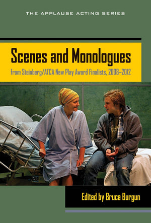 Scenes and Monologues from Steinberg/ATCA New Play Award Finalists, 20082012 (Applause Acting),Used