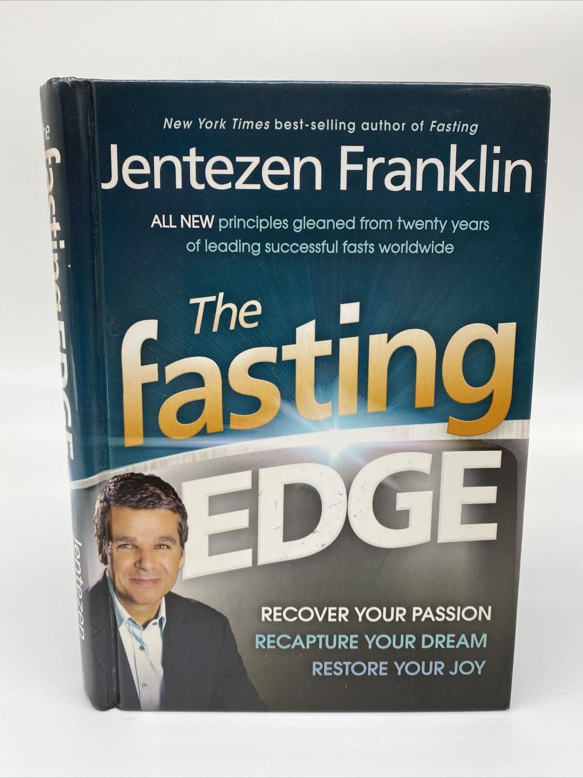 The Fasting Edge: Recover Your Passion. Recapture Your Dream. Restore Your Joy,New