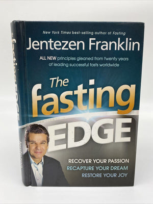 The Fasting Edge: Recover Your Passion. Recapture Your Dream. Restore Your Joy,New
