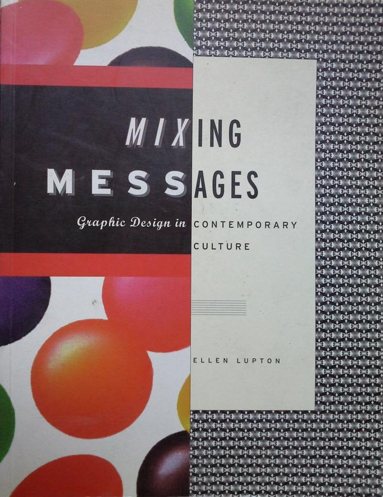 Mixing Messages: Graphic Design in Contemporary Culture,Used