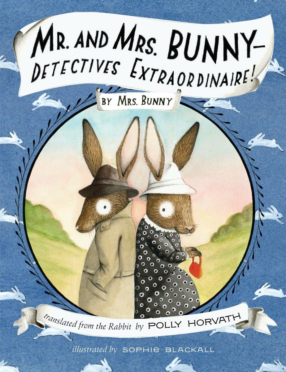 Mr. and Mrs. BunnyDetectives Extraordinaire!,New