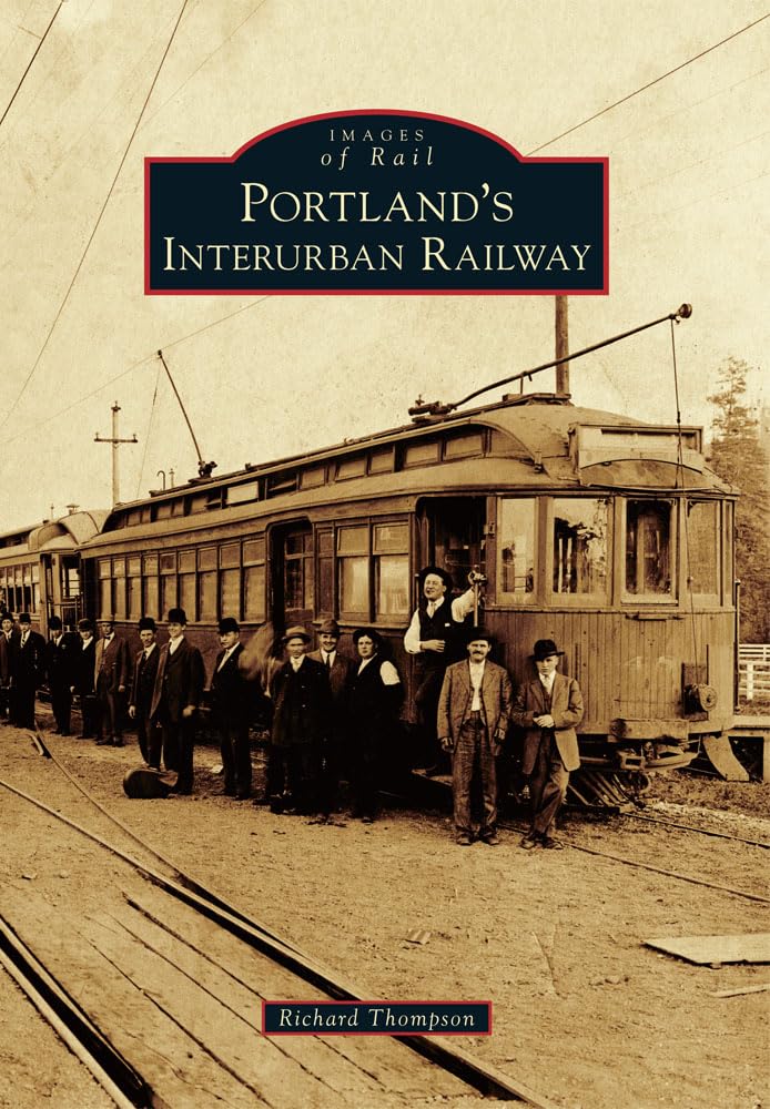 Portland's Interurban Railway (Images of Rail),Used
