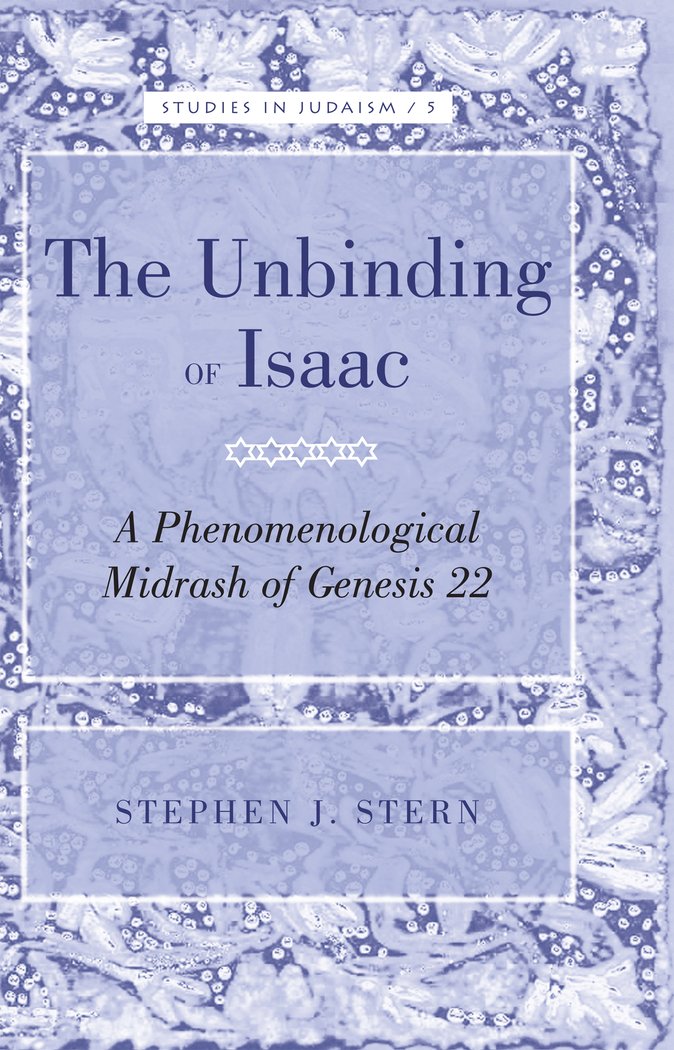 The Unbinding of Isaac: A Phenomenological Midrash of Genesis 22 (Studies in Judaism),Used