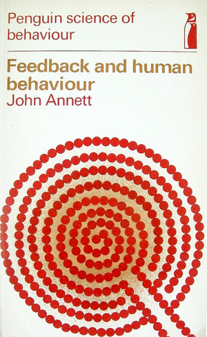 Feedback and Human Behaviour: The Effects of Knowledge of Results, Incentives and Reinforcement on Learning and Performance (Pen,Used
