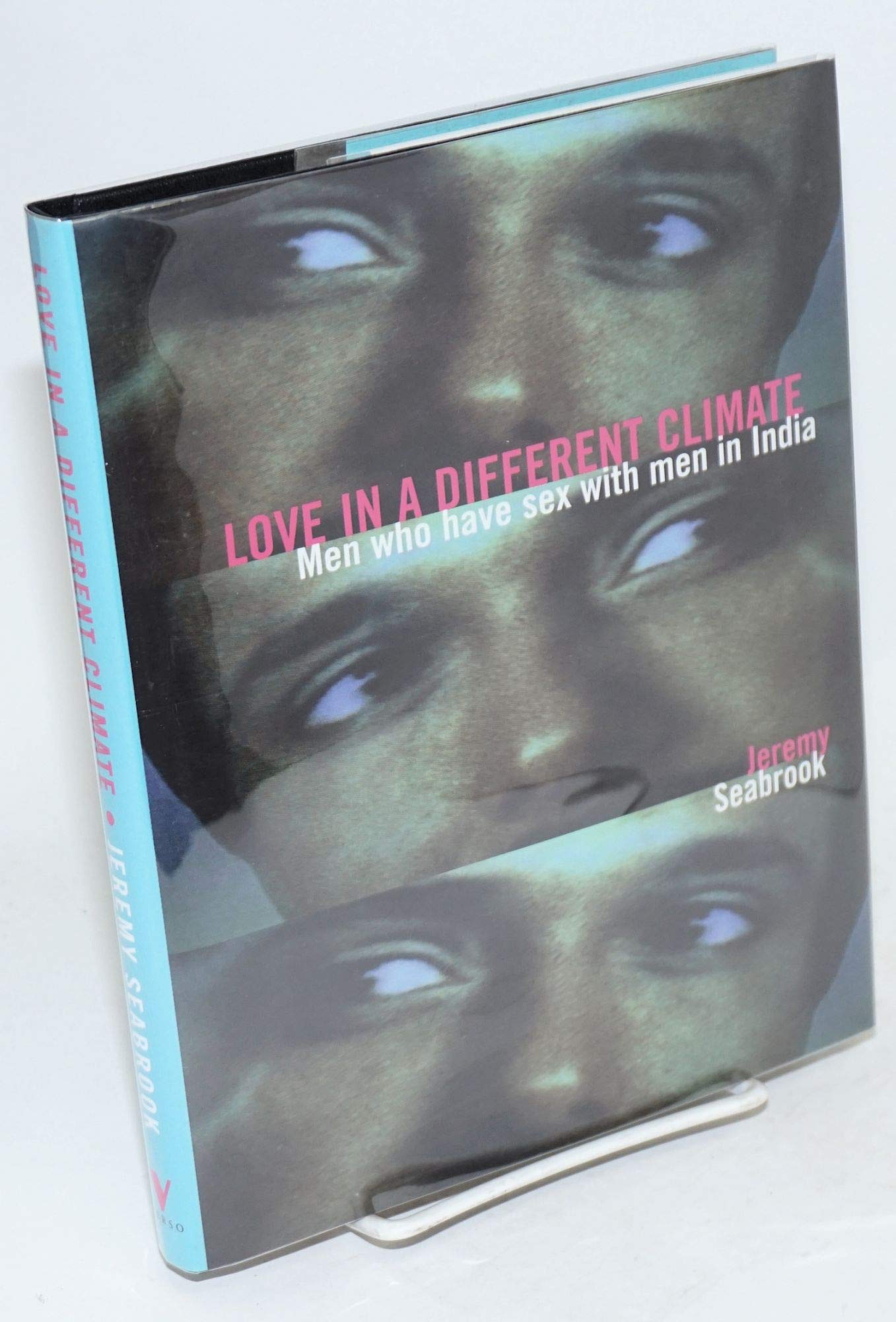Love In A Different Climate : Men Who Have Sex With Men In India