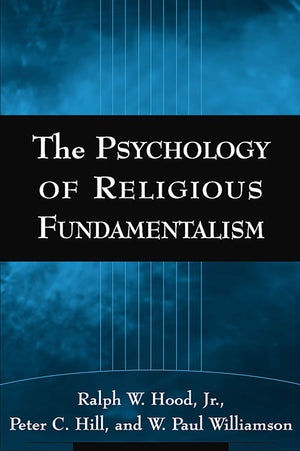 The Psychology of Religious Fundamentalism,New