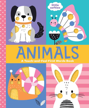 Animals: A TouchAndFeel First Words Book: A Little Softies Board Book