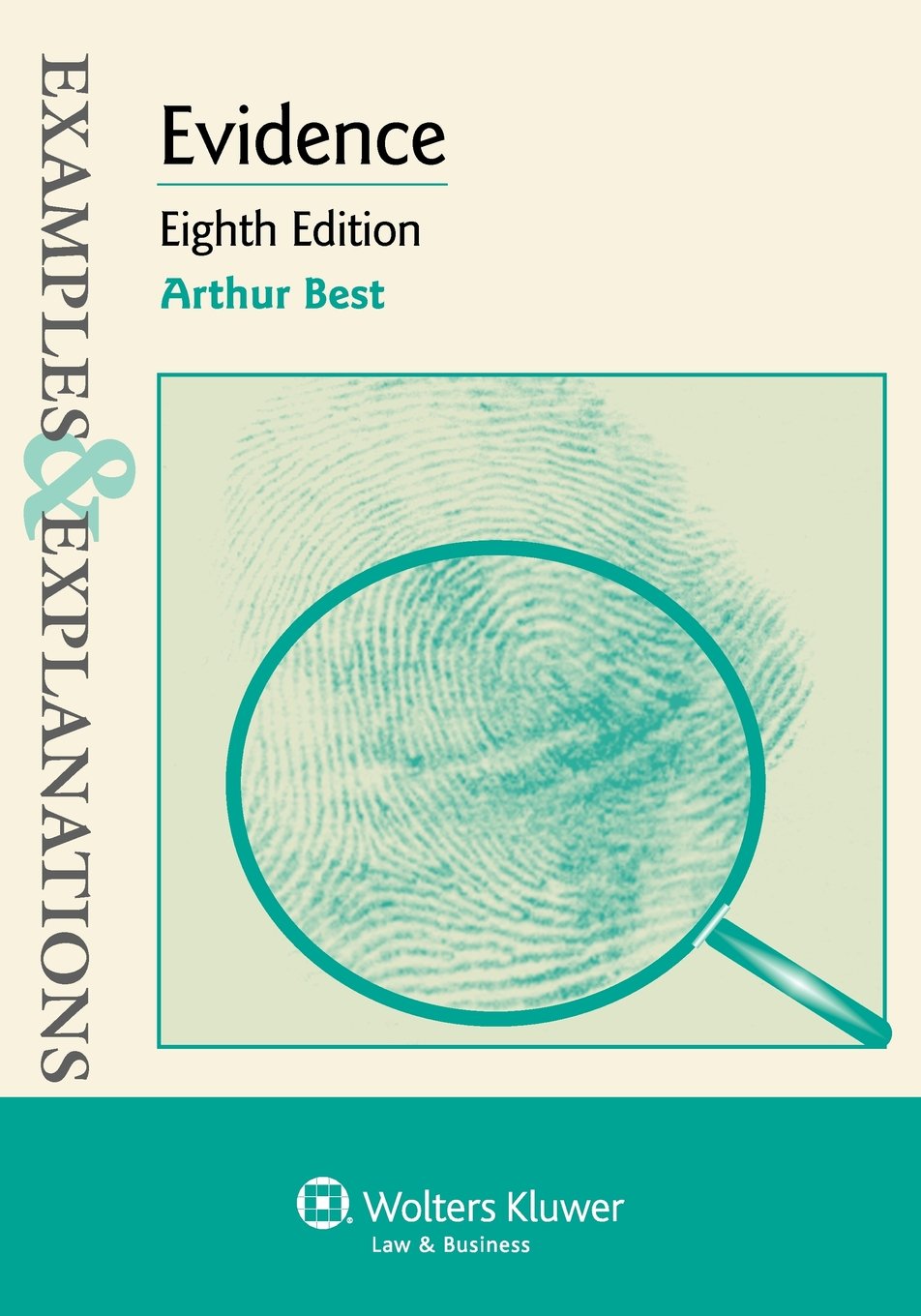 Evidence: Examples & Explanations, Eighth Edition,Used