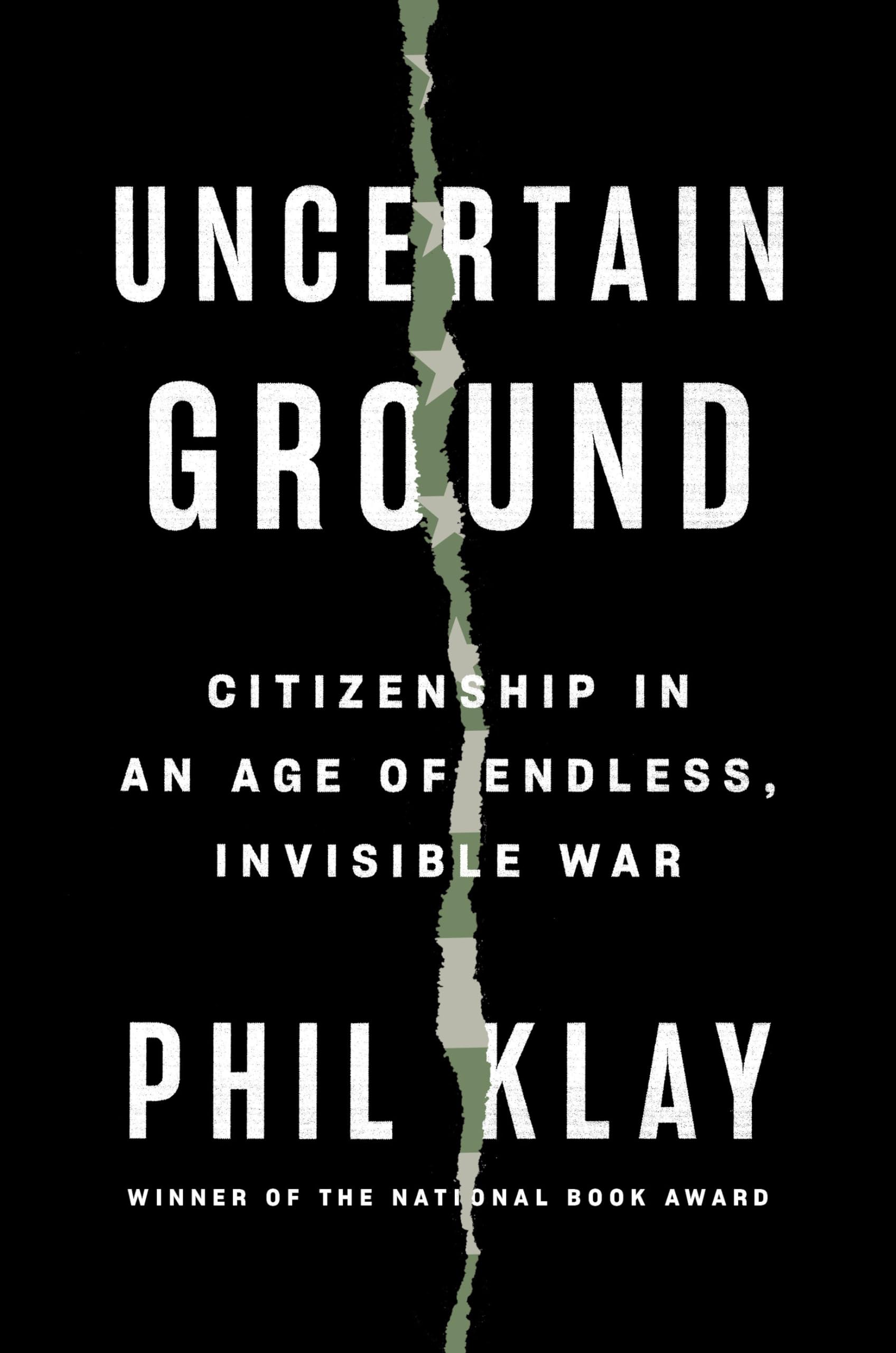 Uncertain Ground: Citizenship in an Age of Endless, Invisible War,Used