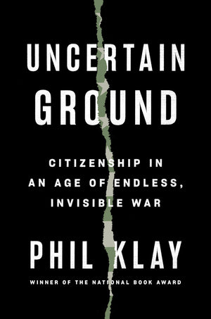 Uncertain Ground: Citizenship in an Age of Endless, Invisible War,Used