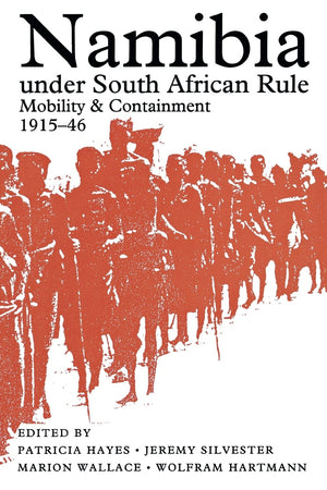 Namibia Under South African Rule: Mobility and Containment, 191546,New