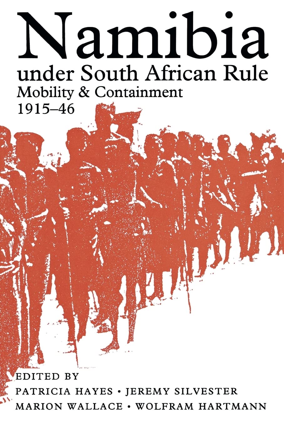 Namibia Under South African Rule: Mobility and Containment, 191546,Used