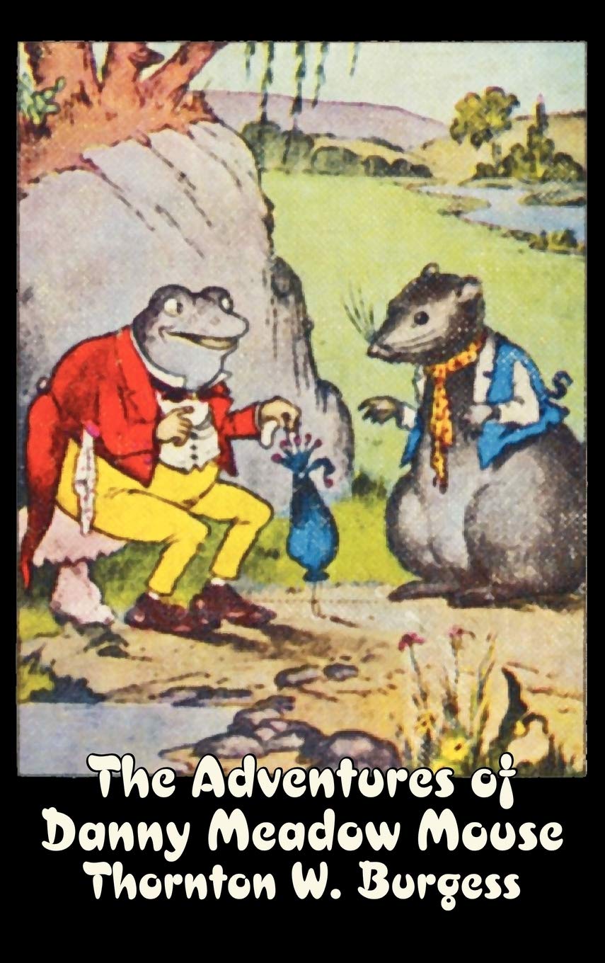 The Adventures of Danny Meadow Mouse by Thornton Burgess, Fiction, Animals, Fantasy & Magic,Used
