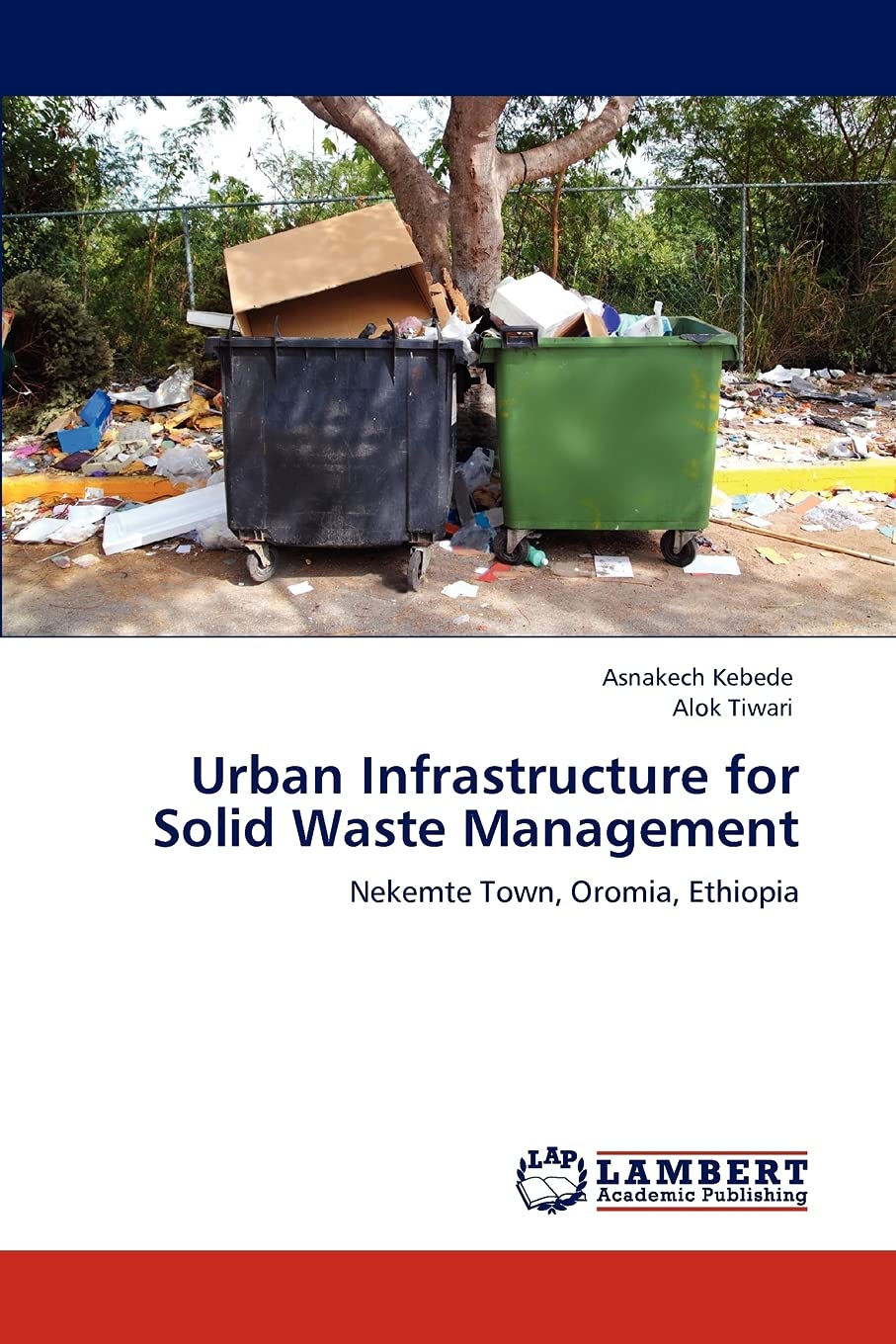 Urban Infrastructure for Solid Waste Management: Nekemte Town, Oromia, Ethiopia,Used