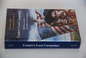 Custer'S Last Campaign: Mitch Boyer And The Little Bighorn Reconstructed,New