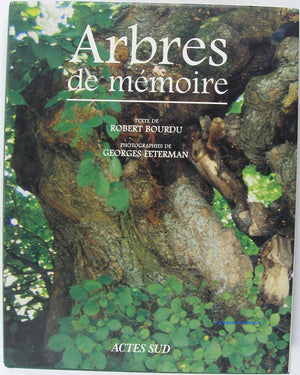 Arbres De Mmoire: Arbres Remarquables De France