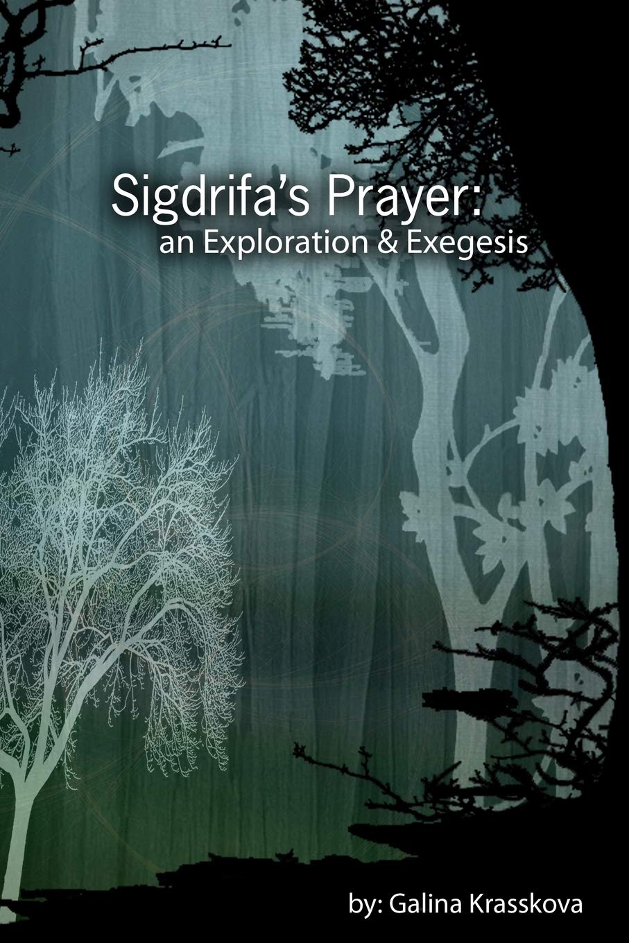 Sigdrifa's Prayer: An Exploration & Exegesis,Used