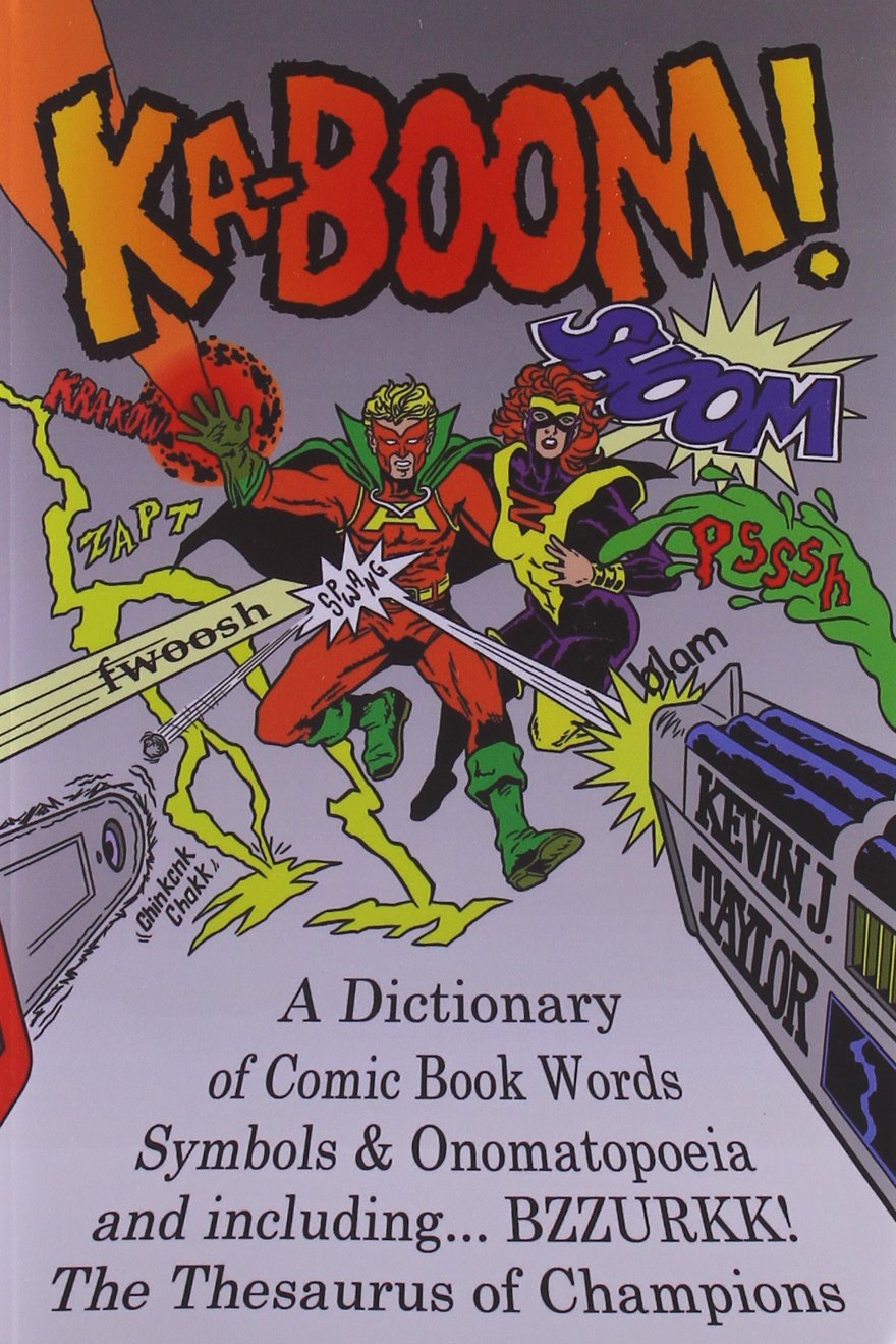 Kaboom!: A Dictionary of Comic Book Words, Symbols & Onomatopoeia,Used