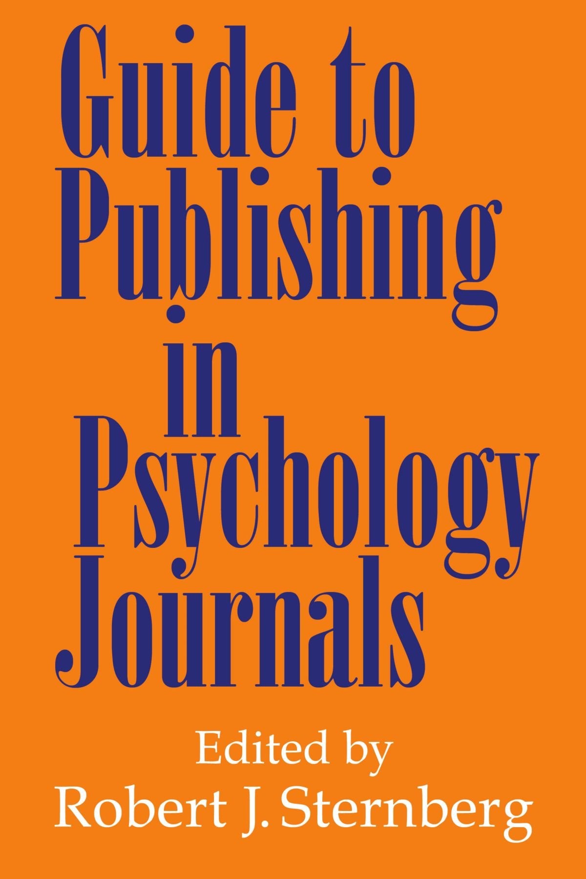 Guide To Publishing In Psychology Journals,New
